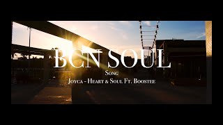 BCN SOUL [Clip Joyca - Heart & Soul Ft. Boostee] Resimi