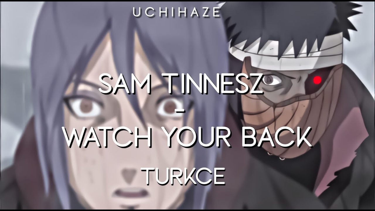 Sam Tinnesz Watch Your Back TÜRKÇE YouTube