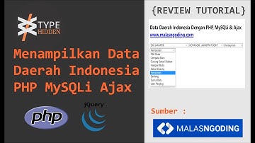 Review Tutorial - Menampilkan Data Daerah Indonesia PHP MySQLi Ajax