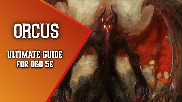 Orcus 5e - Ultimate Guide for Dungeons and Dragons