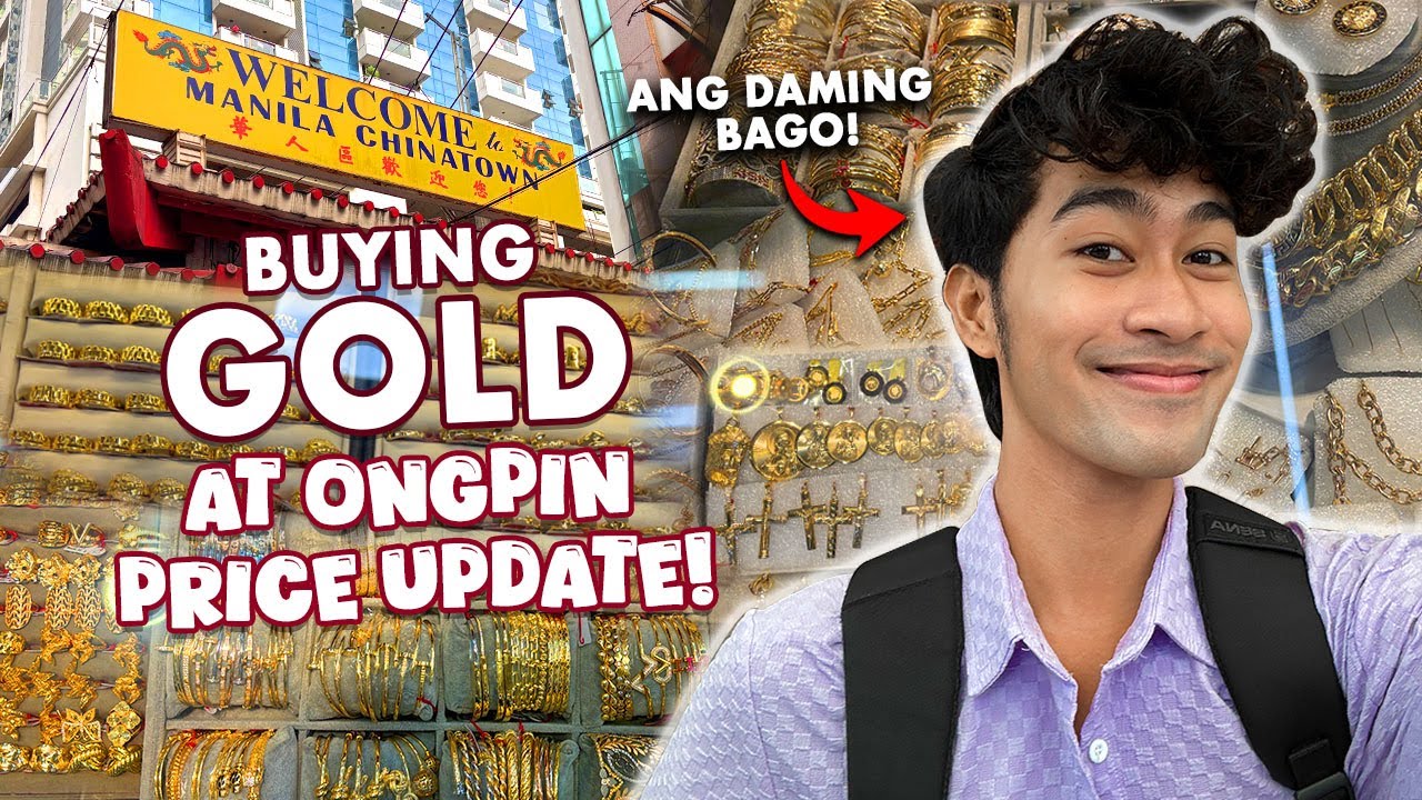 Buying Gold at Ongpin Chinatown + Price Update (Ang Daming Bago!) by Rudolf Villaseñor