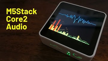 M5Stack Core 2 - Audio Input