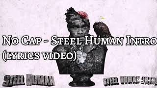No Cap - Steel Human Intro (lyrics video)