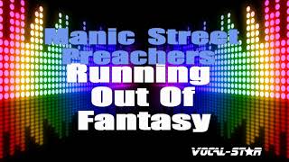 Manic Street Preachers - Running Out Of Fantasy (Karaoke Version) with Lyrics HD Vocal-Star Karaoke