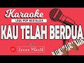 KARAOKE Pop Nostalgia - KAU TELAH BERDUA - Pance Pondaag // Music By Lanno Mbauth