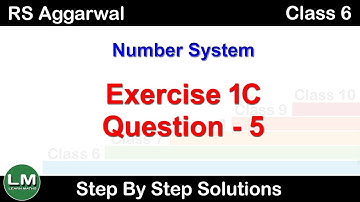Number System | Class 6 Exercise 1C Question 5 | RS Aggarwal | Learn Maths