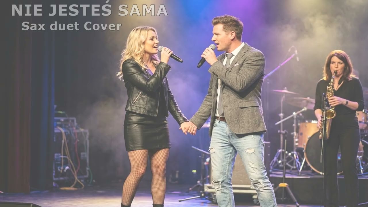 Nie Jesteś Sama (z rep Seweryna Krajewskiego) Sax duet Cover