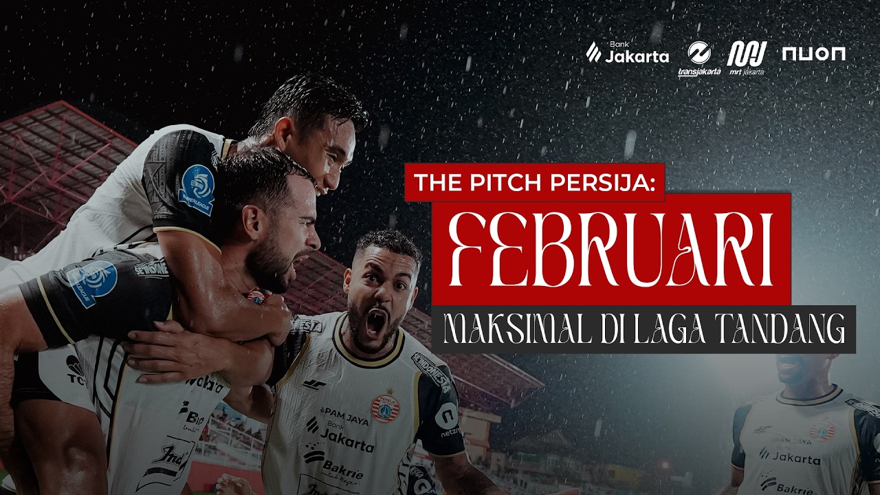 Februari Penuh Drama! 9 Poin, Sejarah di Bali & Tuah JIS Kembali | The Pitch