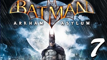 Batman: Arkham Asylum - Gameplay Walkthrough Part 7