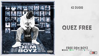 42 Dugg - &quot;Quez Free&quot; (Free Dem Boyz)