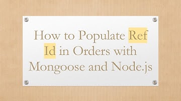 How to Populate Ref Id in Orders with Mongoose and Node.js