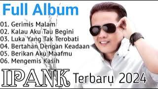 LAGU IPANK FULL ALBUM TERBARU TERPOPULER, LAGU POP MELAYU TERBAIK 2024