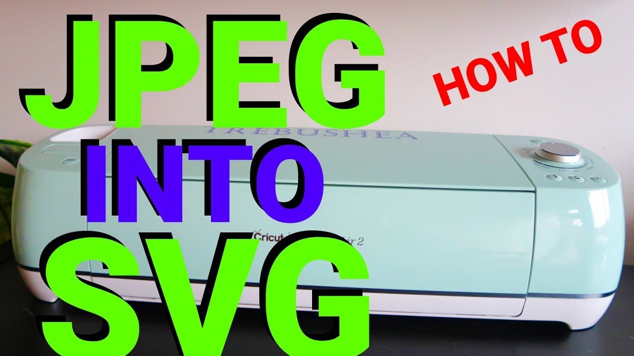 JPG INTO SVG HOW TO MAKE JPG INTO SVG MAKE AN SVG FROM A PHOTO