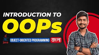Java OOP: Introduction to Object Oriented Programming | OOPs Explained in Bangla