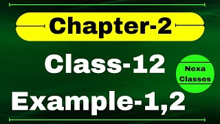 Example 1,2 Chapter2 Class 12 Math | Example1,2 Class12 Ch 2 NCERT Math | Chapter2 Example1 Class12