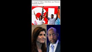 Nikki Haley says Warnock should be Deported