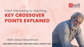 From Mentoring To Teaching, Key Crossover Points Explained | TEFL webinar | ELT Masterclass