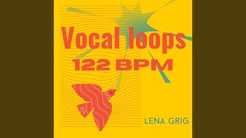 Vocal Loop 1 -122 BPM/Ebm (Vocal Loop)