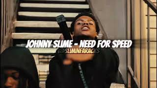 Johnny Slime - Need For Speed (Unreleased)