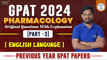 GPAT 2024 (PART-3)- PHARMACOLOGY || PYQ PAPER SOLUTION WITH DETAIL EXPLANATION IN ENGLISH LANGUAGE