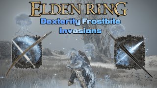 Elden Ring: Dexterity Frostbite Invasions pt. 2