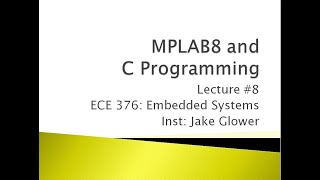 ECE 376.08 MLAB8 and C Programming