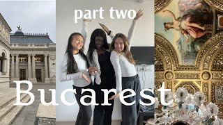 Bucarest Romania, travel vlog | second part