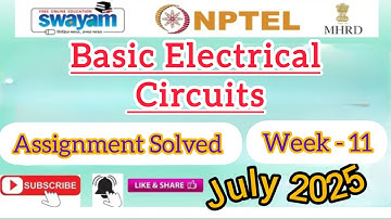 Basic Electrical Circuit Assignment week 11 Answer#NPTELASSIGNMENTS #BasicElectricalCircuit#July2025