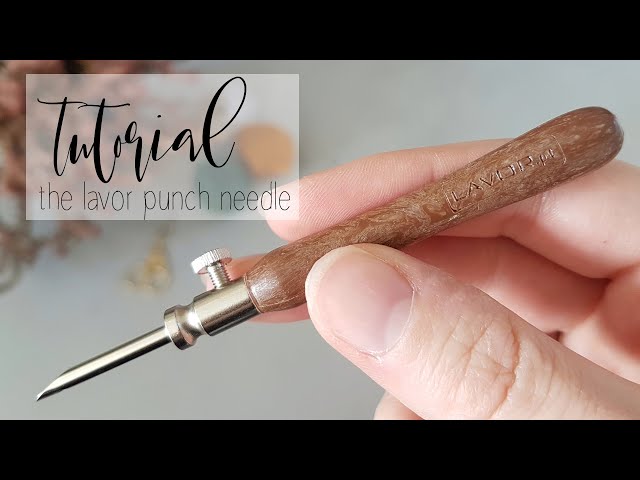 ELABORATE TUTORIAL on the LAVOR PUNCH NEEDLE - learn all the basics  and how to prepare a hoop class=
