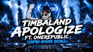Timbaland-Apologize ft OneRepublic (Afro House 2026)