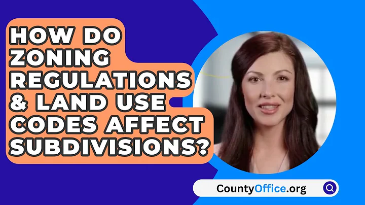 How Do Zoning Regulations & Land Use Codes Affect Subdivisions? - CountyOffice.org