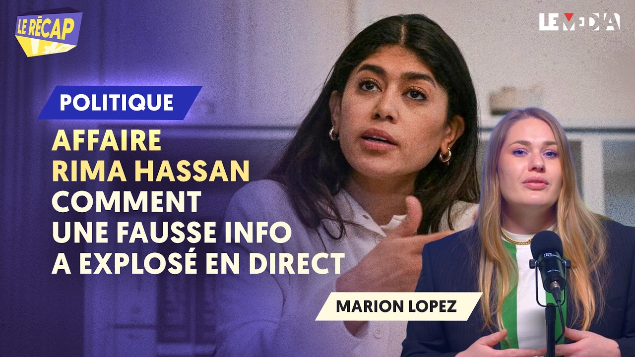 RIMA HASSAN : COMMENT UNE FAUSSE INFO A EXPLOSÉ EN DIRECT