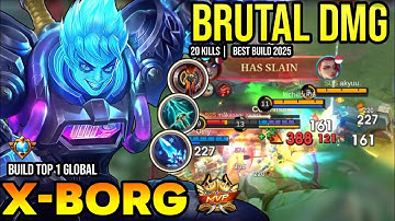 X-BORG BEST BUILD 2025 | BUILD TOP 1 GLOBAL XBORG GAMEPLAY | MOBILE LEGENDS✓