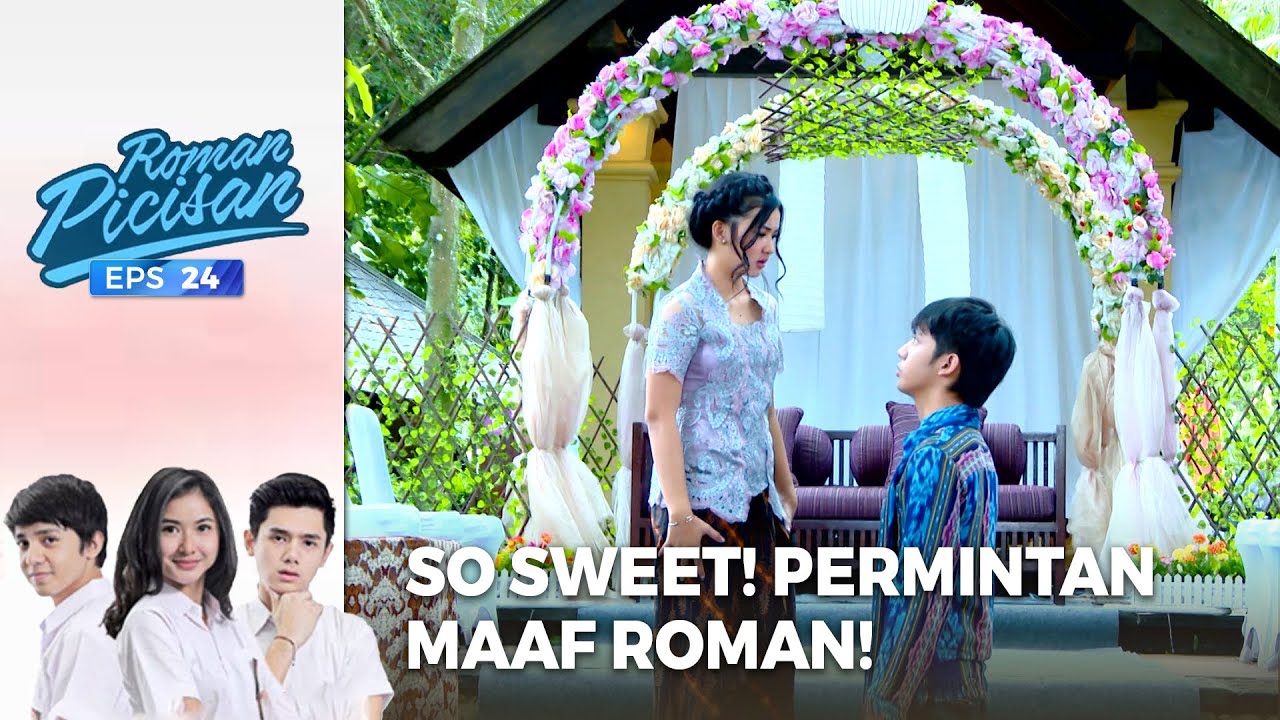Super So Sweet! Permintaan Maaf Dari Roman! | ROMAN PICISAN | EPS 24 | PART (3/5)