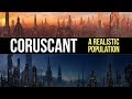 How Many People Could Live on Coruscant? Star Wars Legends Lore