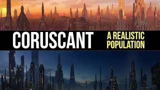 How Many People Could Live on Coruscant? Star Wars Legends Lore