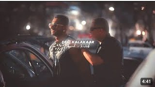 Des kalakar ( Slowed + Reverb ) - Yo Yo HOney singh