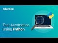 Test Automation Using Python | Selenium Webdriver Tutorial With Python | Selenium Training | Edureka