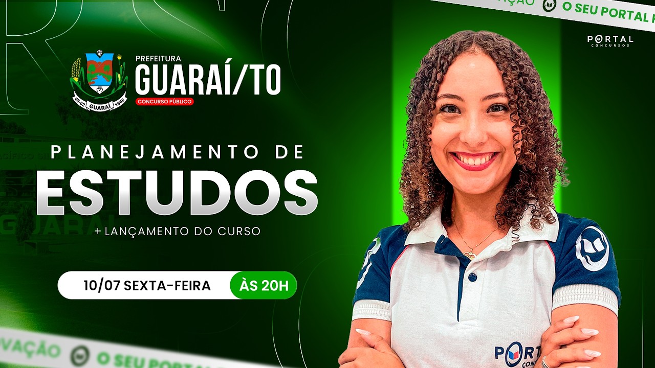 CONCURSO PREF. GUARAÍ/TO: PLANEJAMENTO DE ESTUDOS + LANÇAMENTO DO CURSO