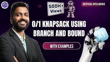 0/1 Knapsack using Branch and Bound with example