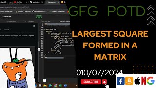 Largest square formed in a matrix | gfg potd today | POTD | GFG Problem of the Day | C++ |