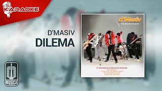 D'MASIV - Dilema (Original Karaoke Video)