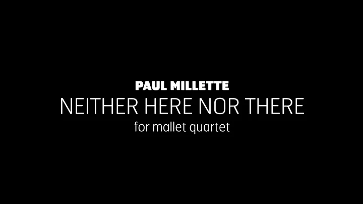 Neither Here Nor There  (Paul Millette)