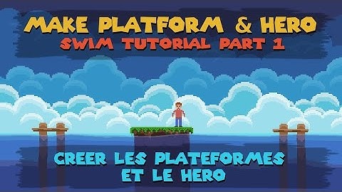 Construct 2 Swim Tutorial #1 : Make the platform & Hero