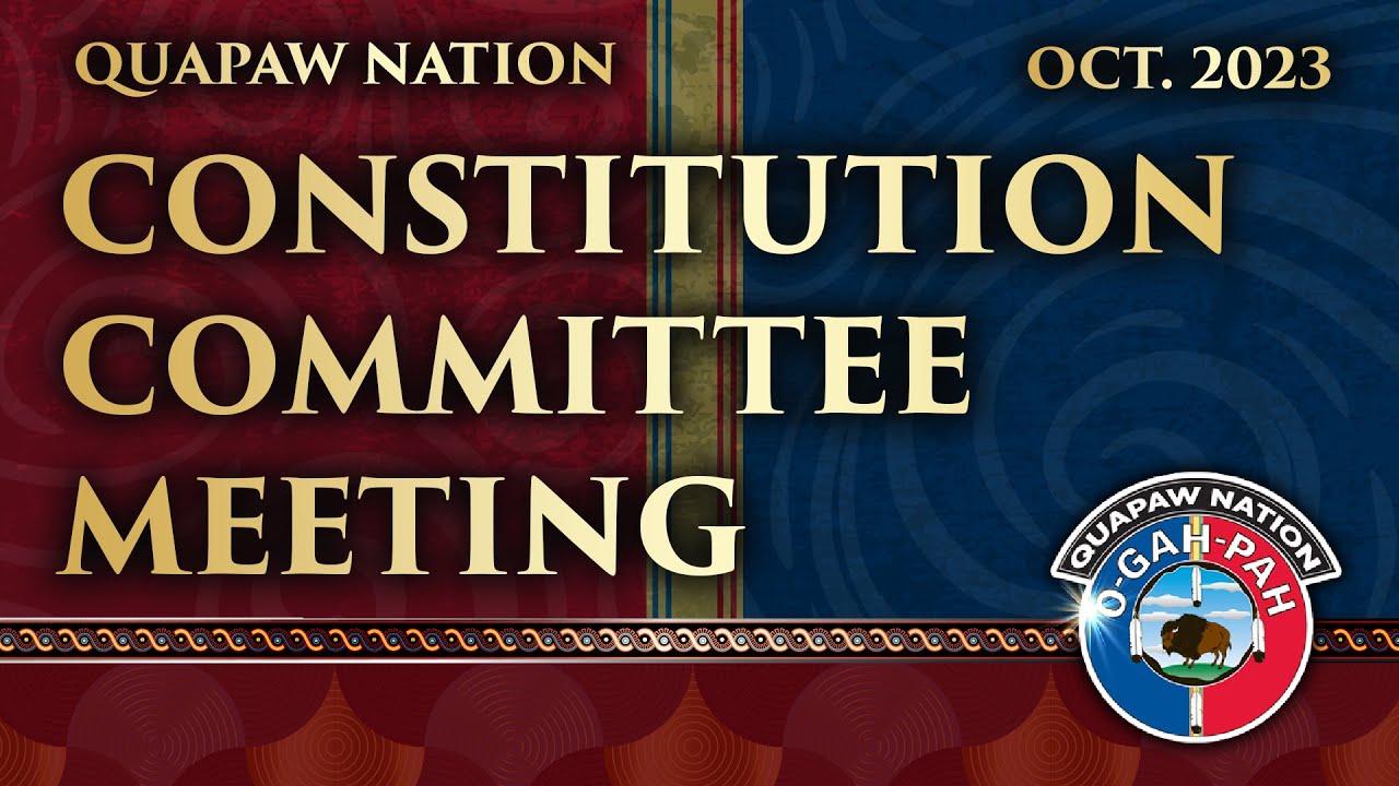 Quapaw Nation Constitution Committee Meeting 102023 YouTube