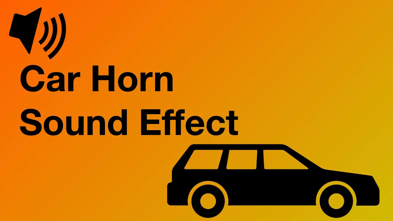 Car Horn - Hupe - Sound Effect [4K] 
