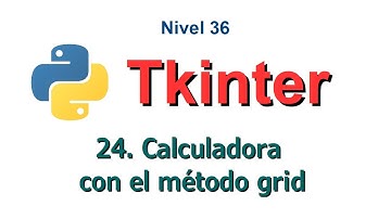 Python - Nivel 36 - Reto 24 - Calculadora con el método grid