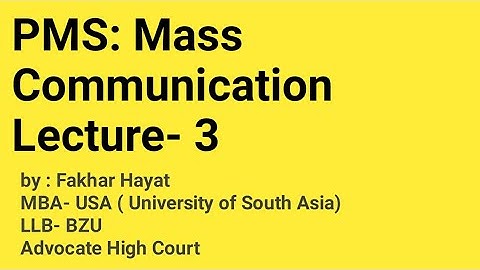 PMS: Mass Communication Lecture- 3