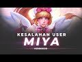 KESALAHAN USER MIYA | MLBB