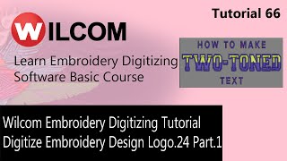 Wilcom Embroidery Digitizing Tutorial / Digitize Embroidery Design Logo 24 Part 1